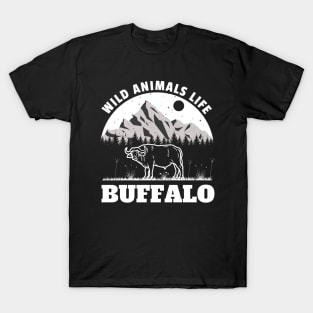 Wild Animals Life Of Buffalo T-Shirt